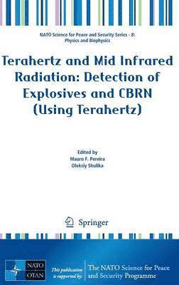 bokomslag Terahertz and Mid Infrared Radiation: Detection of Explosives and CBRN (Using Terahertz)
