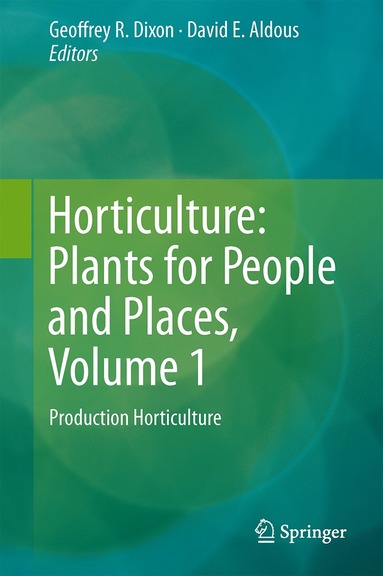 bokomslag Horticulture: Plants for People and Places, Volume 1