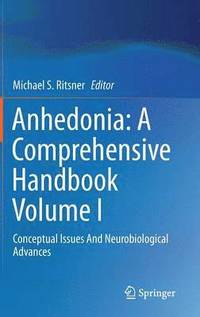 bokomslag Anhedonia: A Comprehensive Handbook Volume I