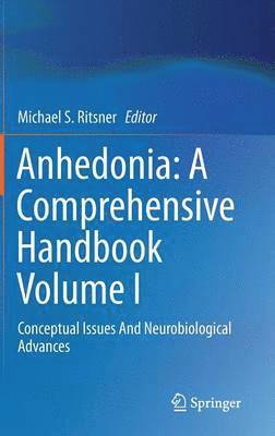 Michael S. Ritsner, Michael Ritsner - Anhedonia: A Comprehensive Handbook Volume I, Inbunden