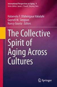 bokomslag The Collective Spirit of Aging Across Cultures