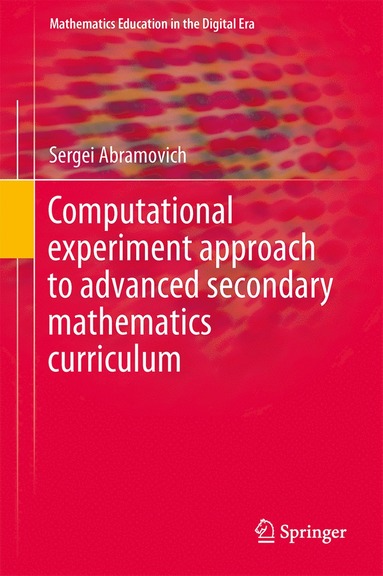 bokomslag Computational Experiment Approach to Advanced Secondary Mathematics Curriculum