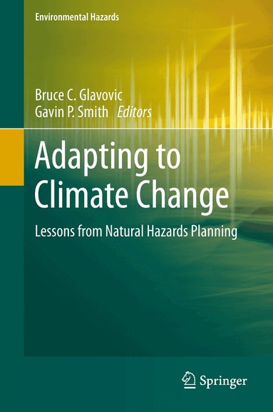 Bruce C. Glavovic, Gavin P. Smith - Adapting to Climate Change, Inbunden