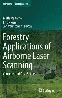 Matti Maltamo, Erik Næsset, Jari Vauhkonen, Erik Naesset - Forestry Applications of Airborne Laser Scanning, Inbunden