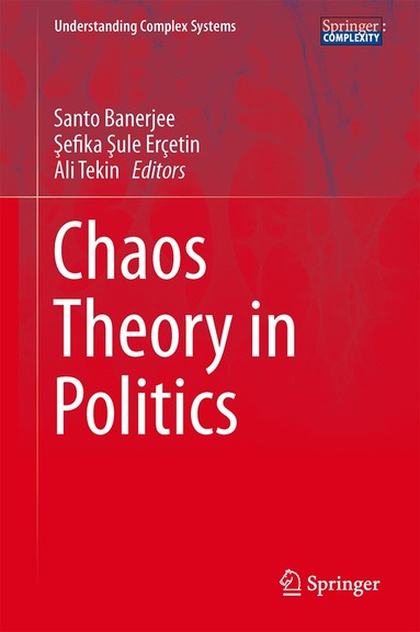 Santo Banerjee, Şefika Şule Erçetin, Ali Tekin - Chaos Theory in Politics, Inbunden