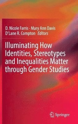 Illuminating How Identities, Stereotypes and Inequalities Matter through Gender Studies 1