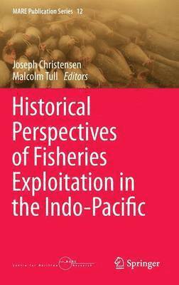 bokomslag Historical Perspectives of Fisheries Exploitation in the Indo-Pacific