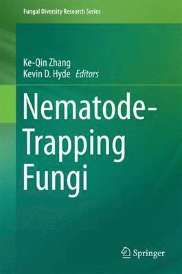 Ke-Qin Zhang, Kevin D. Hyde - Nematode-Trapping Fungi, Inbunden