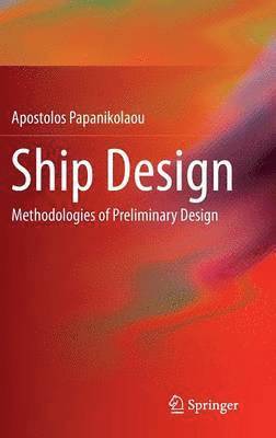 Apostolos Papanikolaou - Ship Design, Inbunden
