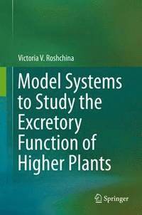 bokomslag Model Systems to Study the Excretory Function of Higher Plants