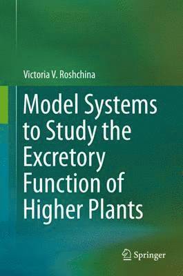 Model Systems to Study the Excretory Function of Higher Plants 1