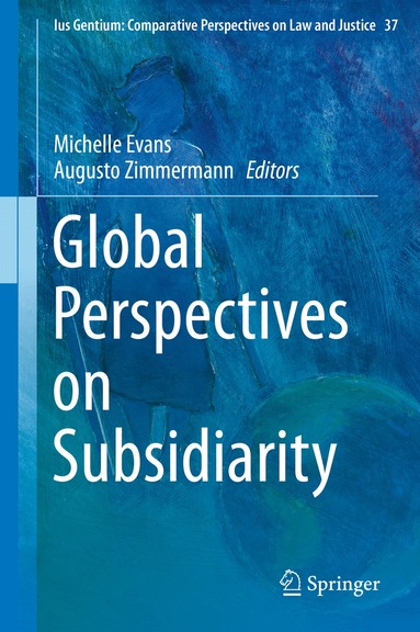 Michelle Evans, Augusto Zimmermann - Global Perspectives on Subsidiarity, Inbunden