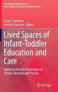 bokomslag Lived Spaces of Infant-Toddler Education and Care
