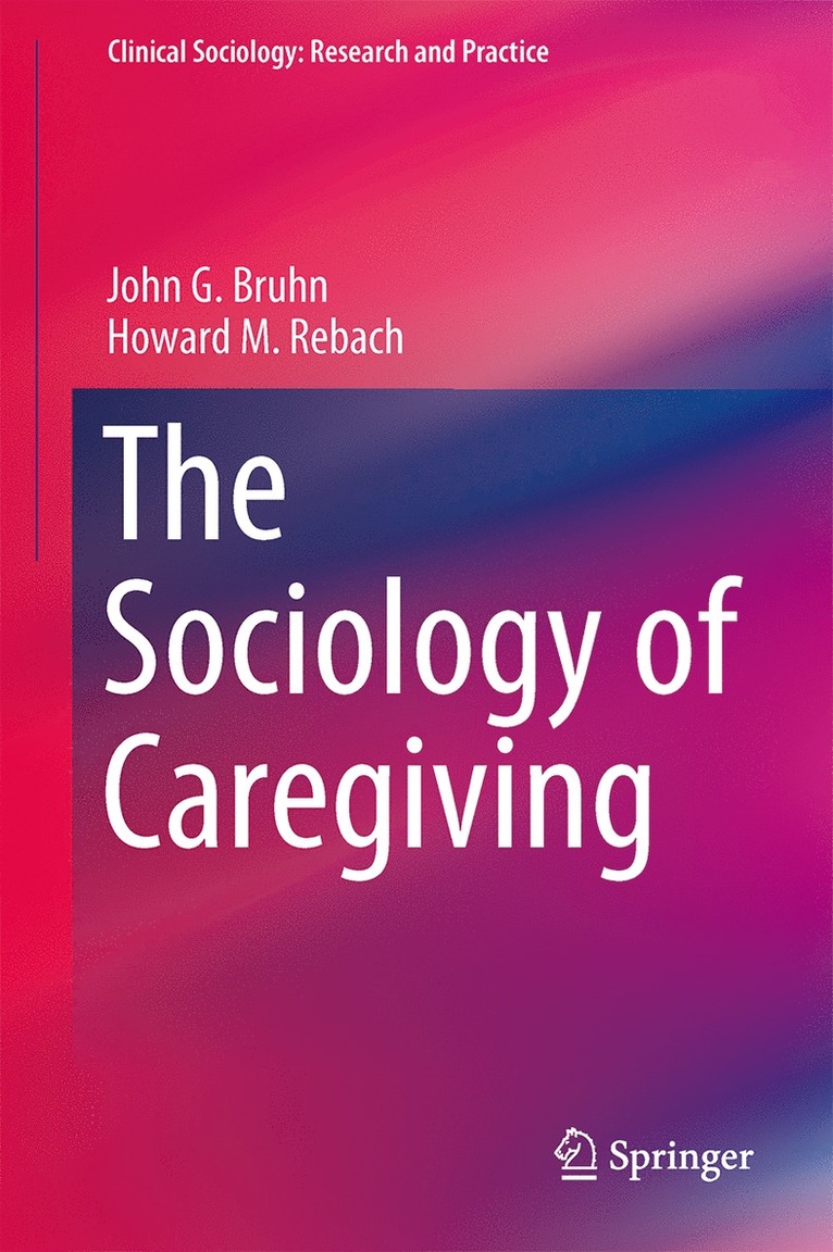 The Sociology of Caregiving 1