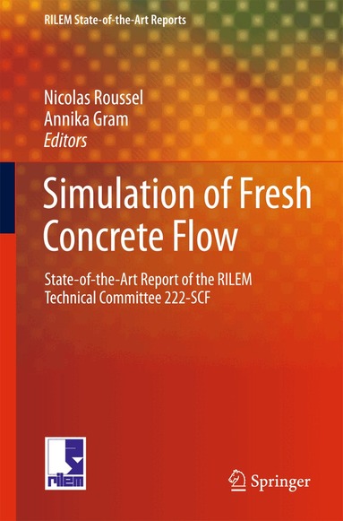 Nicolas Roussel, Annika Gram - Simulation of Fresh Concrete Flow, Inbunden