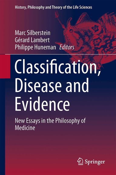 Philippe Huneman, Gérard Lambert, Marc Silberstein - Classification, Disease and Evidence, Inbunden