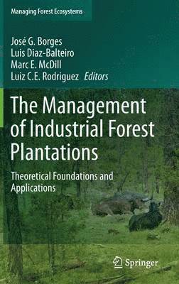 The Management of Industrial Forest Plantations 1