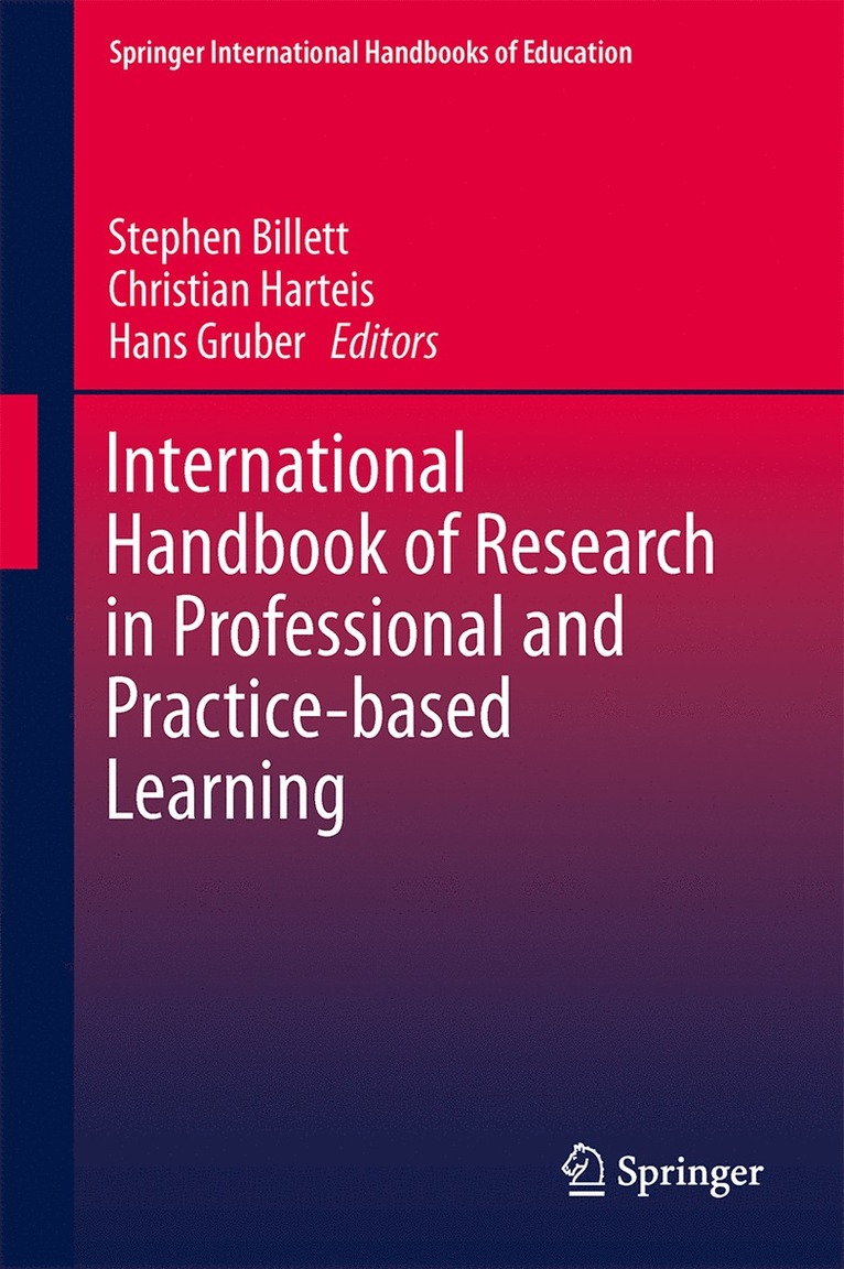 Stephen Billett, Christian Harteis, Hans Gruber - International Handbook of Research in Professional and Practice-based Learning, Inbunden