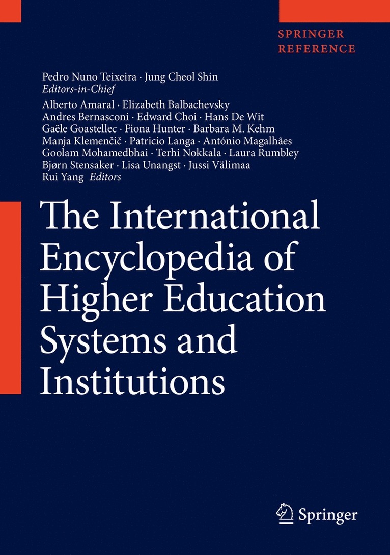Alberto Amaral, Andres Bernasconi, António Magalhaes, Barbara M. Kehm, Bjorn Stensaker, Edward Choi, Elizabeth Balbachevsky, Fiona Hunter, Gaele Goastellec, Goolam Mohamedbhai, Hans De Wit, Jussi Valimaa, Laura Rumbley, Lisa Unangst, Manja Klemencic, Patricio Langa, Rui Yang, Terhi Nokkala, Antonio Magalhaes, Barbara M Kehm - International Encyclopedia of Higher Education Systems and Institutions, Inbunden
