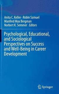 bokomslag Psychological, Educational, and Sociological Perspectives on Success and Well-Being in Career Development