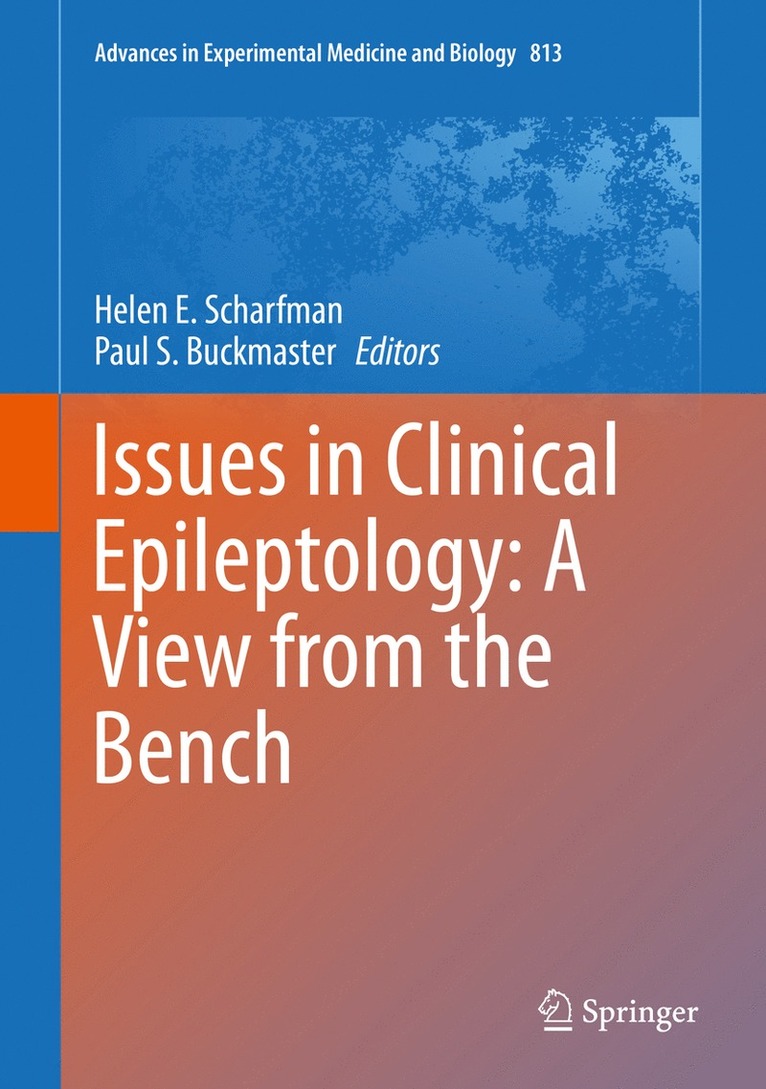 Helen E. Scharfman, Paul S. Buckmaster, Ph.D. Buckmaster, Paul S., DVM - Issues in Clinical Epileptology: A View from the Bench, Inbunden
