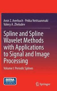 bokomslag Spline and Spline Wavelet Methods with Applications to Signal and Image Processing