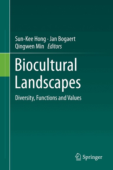 Sun-Kee Hong, Jan Bogaert, Qingwen Min - Biocultural Landscapes, Inbunden