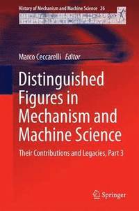 bokomslag Distinguished Figures in Mechanism and Machine Science