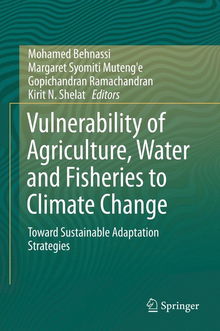 Vulnerability of Agriculture, Water and Fisheries to Climate Change