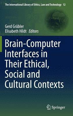 Brain-Computer-Interfaces in their ethical, social and cultural contexts 1