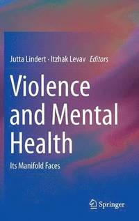 bokomslag Violence and Mental Health