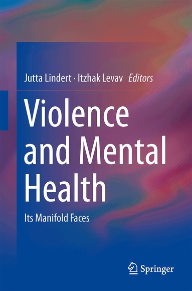 Jutta Lindert, Itzhak Levav - Violence and Mental Health, Inbunden