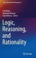 bokomslag Logic, Reasoning, and Rationality
