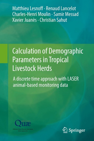 Matthieu Lesnoff, Renaud Lancelot, Charles-Henri Moulin, Samir Messad, Xavier Juanès, Christian Sahut, Matthieu Lesnoff, Renaud Lancelot - Calculation of Demographic Parameters in Tropical Livestock Herds, Inbunden