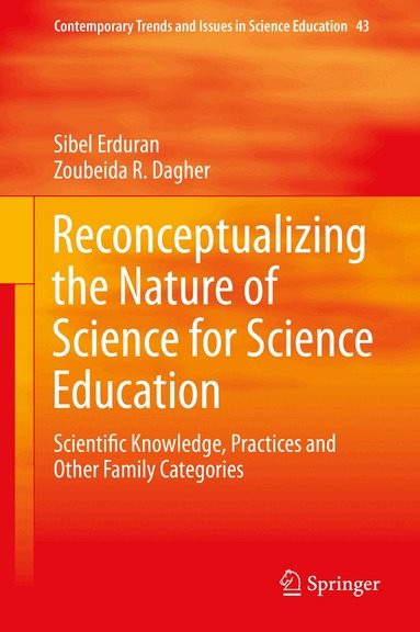 Sibel Erduran, Zoubeida R. Dagher - Reconceptualizing the Nature of Science for Science Education, Inbunden