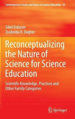 Reconceptualizing the Nature of Science for Science Education
