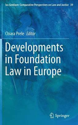 Developments in Foundation Law in Europe 1