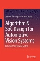 bokomslag Algorithm & SoC Design for Automotive Vision Systems