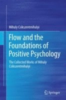 bokomslag Flow and the Foundations of Positive Psychology