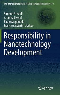 Simone Arnaldi, Arianna Ferrari, Paolo Magaudda, Francesca Marin - Responsibility in Nanotechnology Development, Inbunden