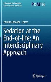 bokomslag Sedation at the End-of-life: An Interdisciplinary Approach
