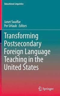 bokomslag Transforming Postsecondary Foreign Language Teaching in the United States