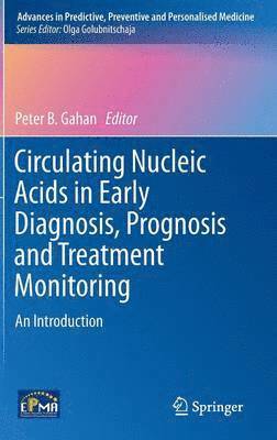 bokomslag Circulating Nucleic Acids in Early Diagnosis, Prognosis and Treatment Monitoring