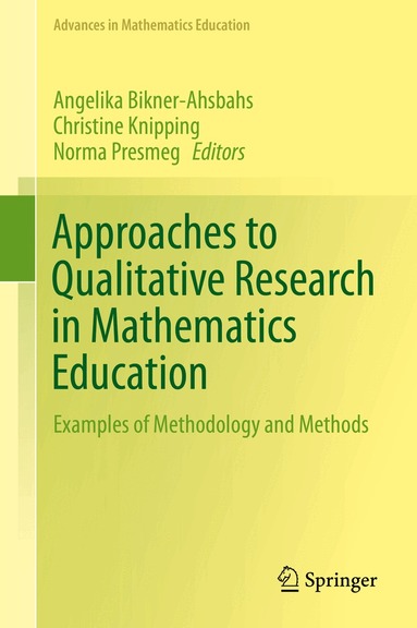 Angelika Bikner-Ahsbahs, Christine Knipping, Norma Presmeg - Approaches to Qualitative Research in Mathematics Education, Inbunden