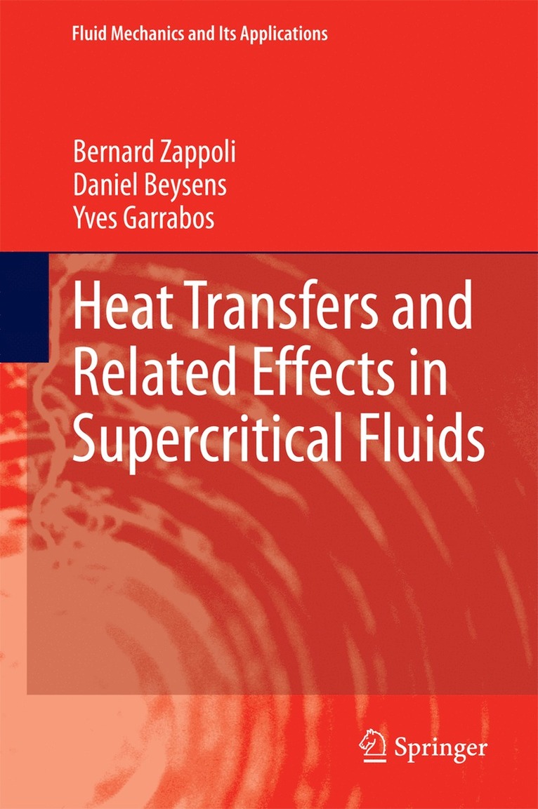 Bernard Zappoli, Daniel Beysens, Yves Garrabos - Heat Transfers and Related Effects in Supercritical Fluids, Inbunden