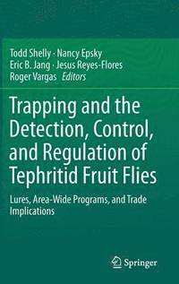 bokomslag Trapping and the Detection, Control, and Regulation of Tephritid Fruit Flies