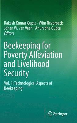 Beekeeping for Poverty Alleviation and Livelihood Security: Vol. 1: Technological Aspects of Beekeeping