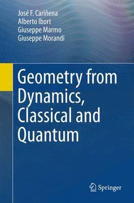 bokomslag Geometry from Dynamics, Classical and Quantum