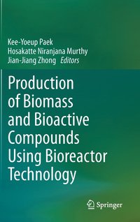 bokomslag Production of Biomass and Bioactive Compounds Using Bioreactor Technology