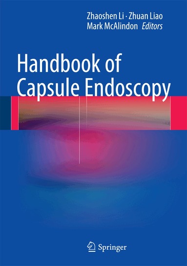 Zhaoshen Li, Zhuan Liao, Mark McAlindon - Handbook of Capsule Endoscopy, Inbunden